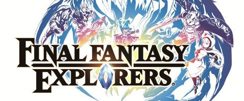 Final Fantasy Explorers Final Fantasy Explorers