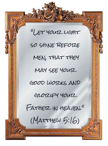 mirror Matthew 5_16