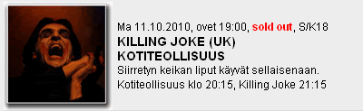 KILLING JOKE (UK) - Ma 11.10.2010, ovet 19:00, sold out